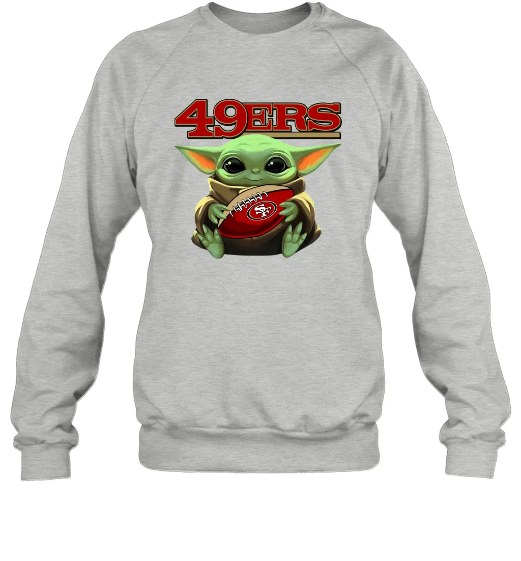 Baby Yoda Loves The San Francisco 49ers Star Wars Baby Yoda Hugs 49ers NFL Adult Sweatshirt