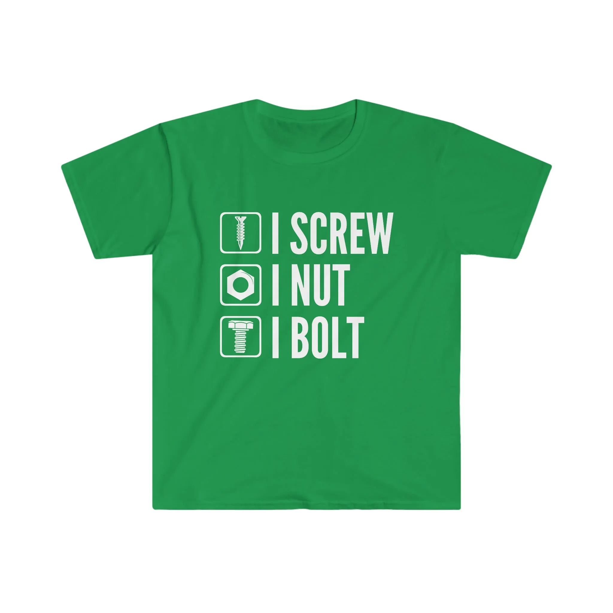 I Screw I Nut I Bolt Unisex Softstyle T-Shirt