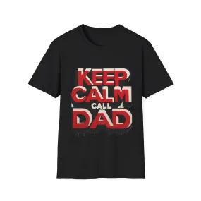 Keep Calm, Call Dad Softstyle (Adult) T-Shirt