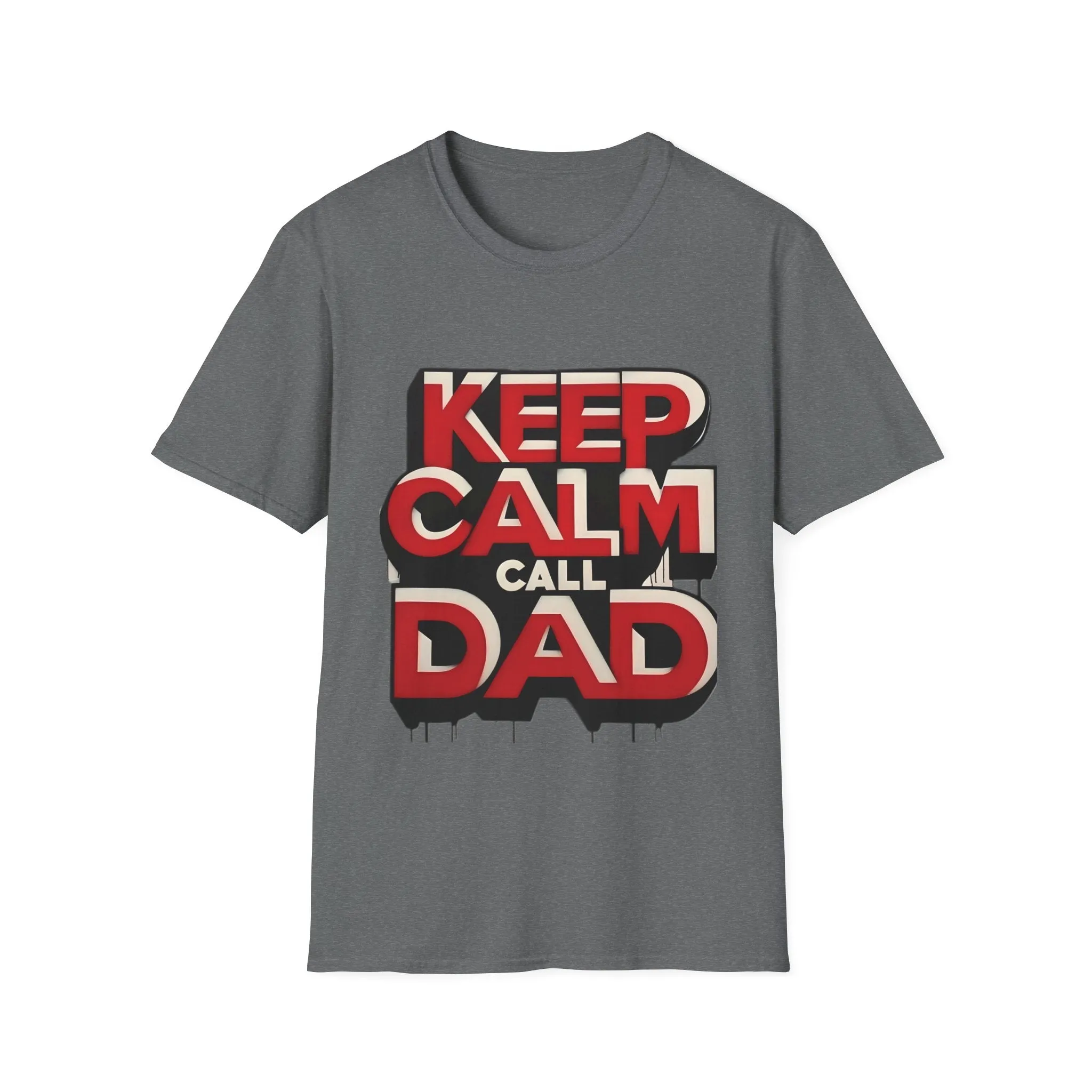 Keep Calm, Call Dad Softstyle (Adult) T-Shirt