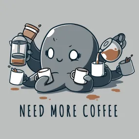 Need More Coffee (Octopus)