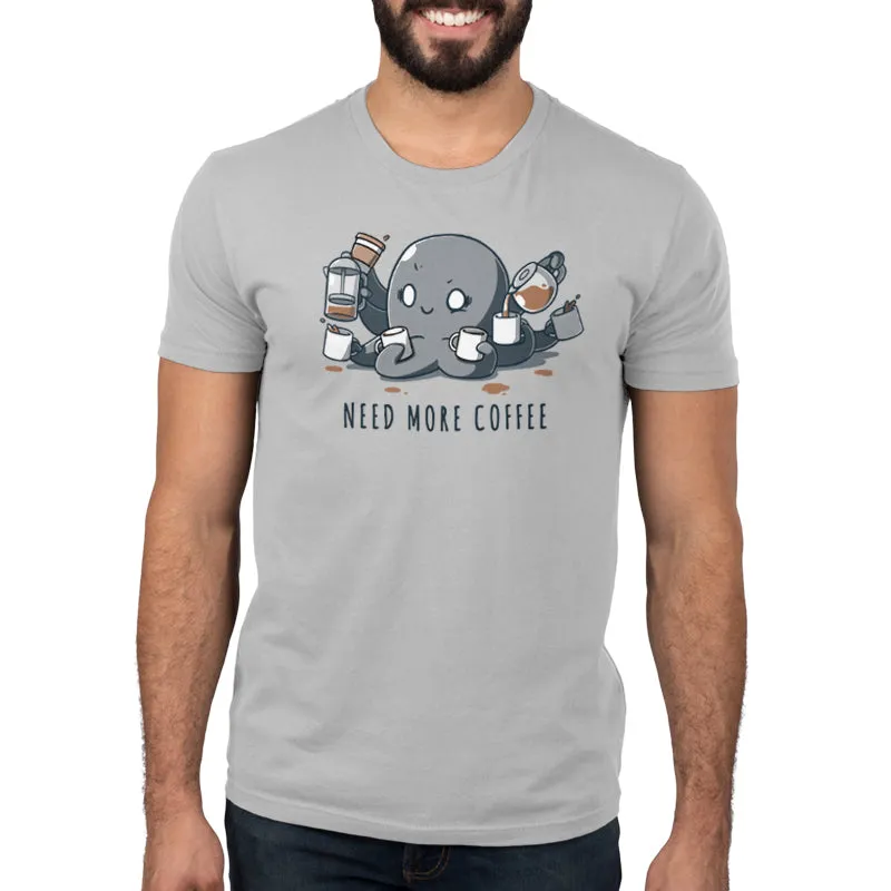 Need More Coffee (Octopus)