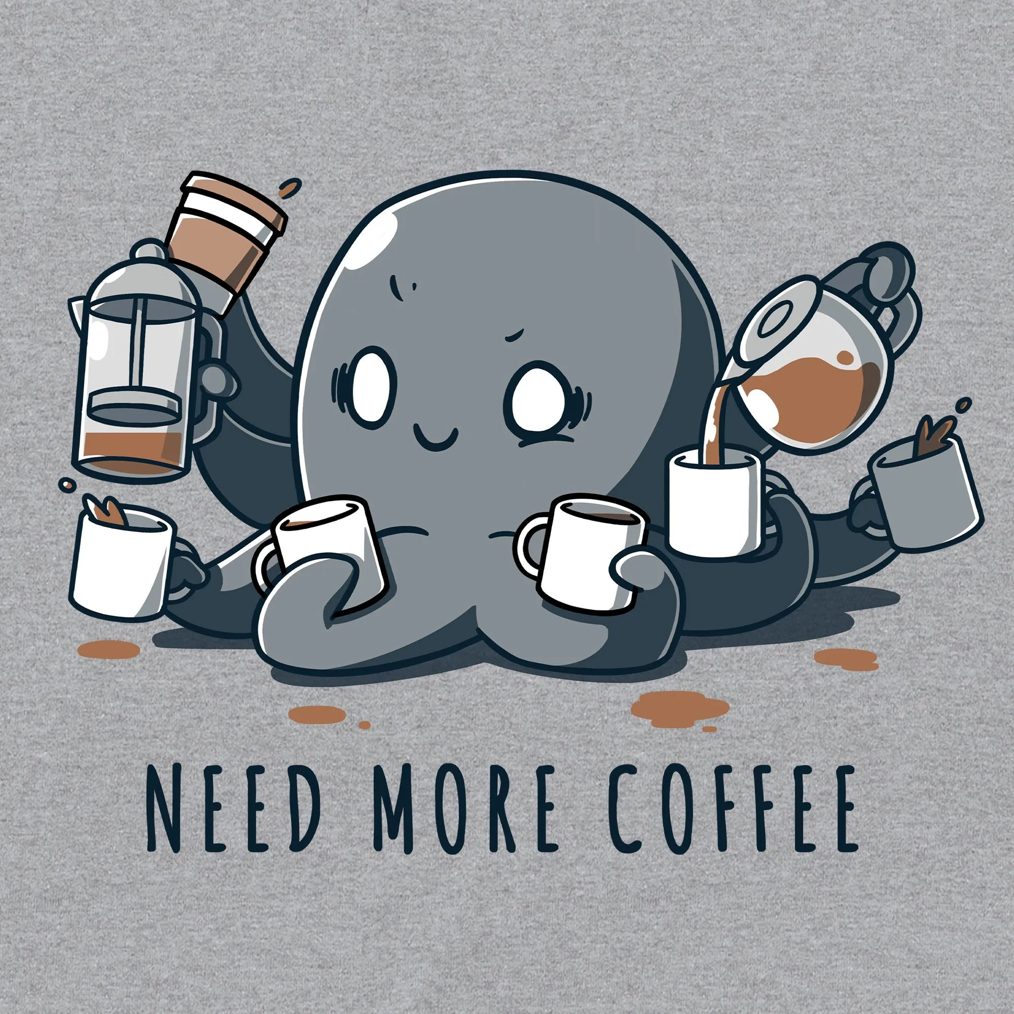 Need More Coffee (Octopus)