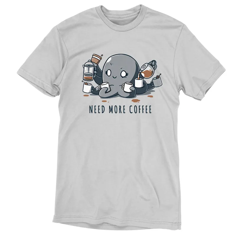 Need More Coffee (Octopus)