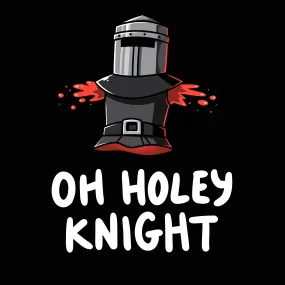 Oh Holey Knight