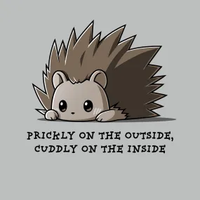 Prickly On The Outside, Cuddly On The Inside