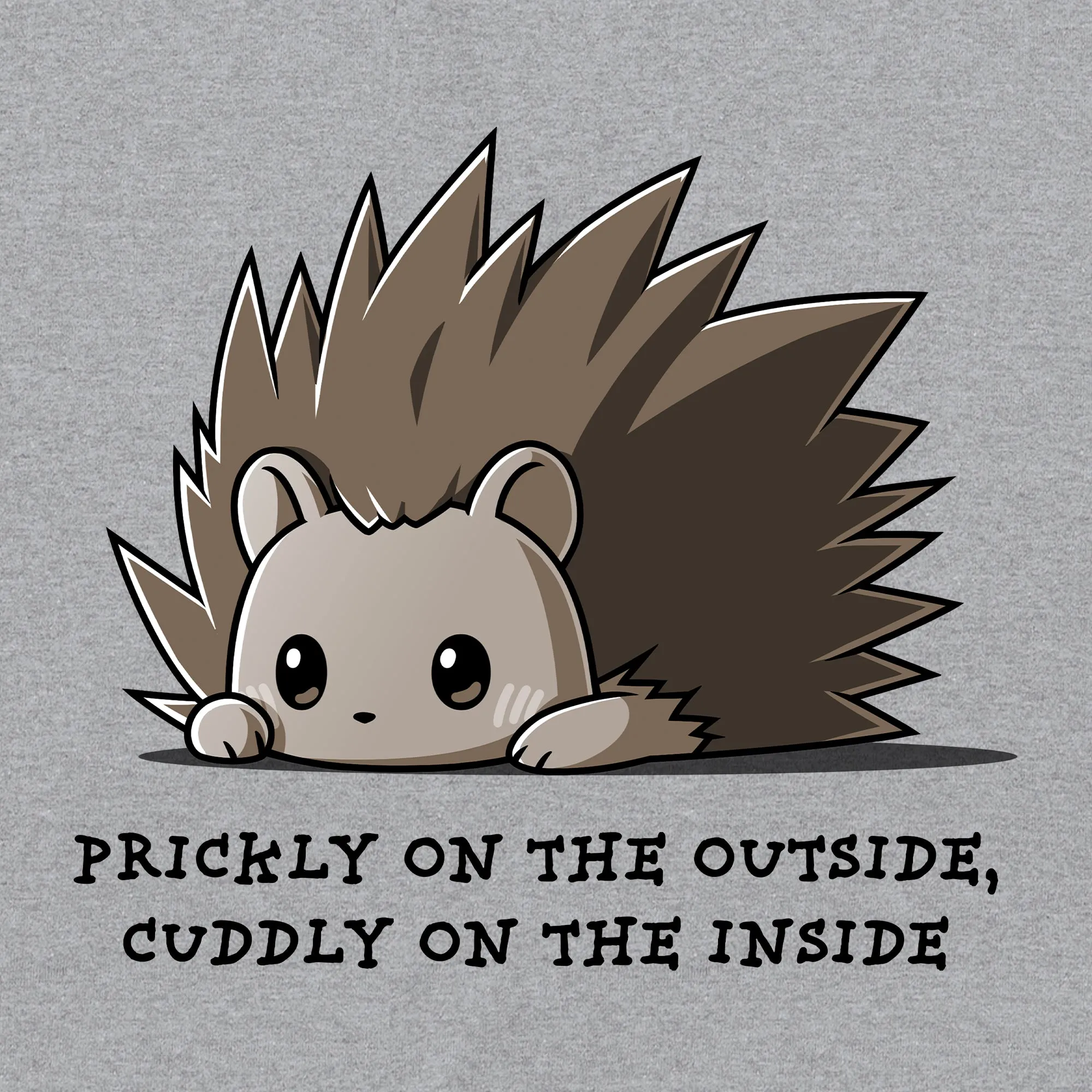 Prickly On The Outside, Cuddly On The Inside